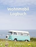 Wohnmobil Logbuch: Organisiert auf Reisen