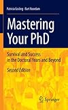 Mastering Your PhD: Survival and Success in the Doctoral Years and Beyond