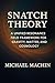 Snatch Theory: A Unified Resonance Field Framework for Gravity, Matter, and Cosmology (Insights of the In-sane Book 2) (English Edition)