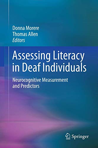 Assessing Literacy in Deaf Individuals: Neurocognitive Measurement and Predictors
