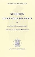Scorpion sans tous ses états ou Synchronicités et astrologie autour de François Mitterrand 2713801508 Book Cover