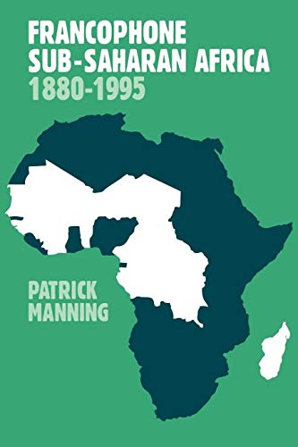 Francophone Sub-Saharan Africa 1880–1995