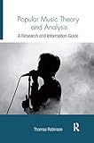 Popular Music Theory and Analysis: A Research and Information Guide (Routledge Music Bibliographies)