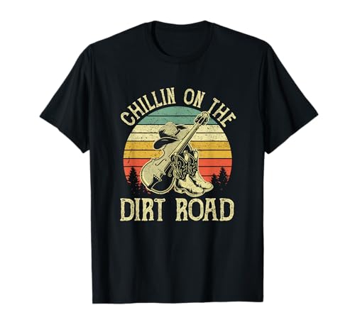 Chillin On The Dirt Road Western Life Rodeo Country Music T-Shirt