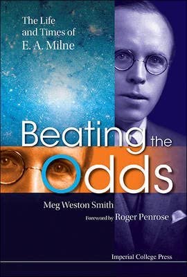 [(Beating the Odds: The Life and Times of E. A. Milne)] [ By (author) Meg Weston Smith ] [June, 2013] book cover