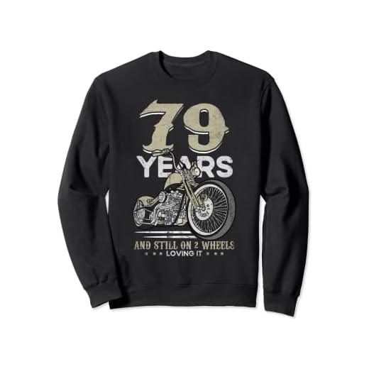 79 Years And Still On 2 Wheels Loving It 79 Cumpleaños Sudadera