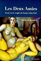 Deux Amies:  Essai Sur Le Couple De Femmes Dans L'art 2911621948 Book Cover