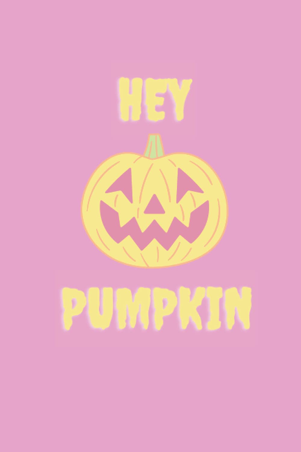 Hey Pumpkin - Pink - Halloween Journal Notebook - 6X9 - 120 pages