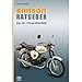 Produktbild Buch - SIMSON - Ein Ratgeber - Schwerpunkt mit den Fahrzeugen S50, S51, S70 und SR50/ SR80