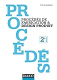 Procédés de fabrication & design produit