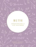 Ruth: Experiencing A Life Restored 1934718793 Book Cover