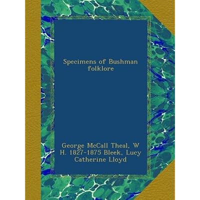 Specimens of Bushman folklore