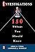 Investigations 150 Things You Should Know