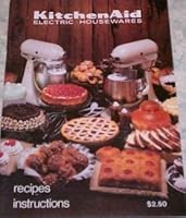KitchenAid Electric Housewares: Recipes, Instructions B00725CZF4 Book Cover