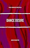  Dance Desire (English Edition)