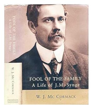 Fool of the Family: A Life of J.M. Synge