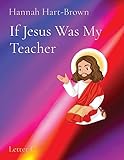 If Jesus Was My Teacher: Letter C