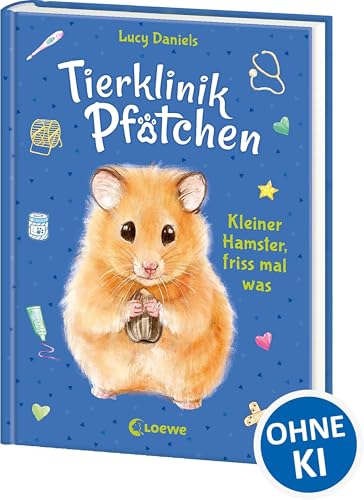 Tierklinik Pfötchen (Band 6) - Kleiner Hamster, friss mal was: Kleine Tierretterin mit großem Herzen! - Kinderbuch für Erstleser zum Vorlesen und Selberlesen ab 7 Jahren