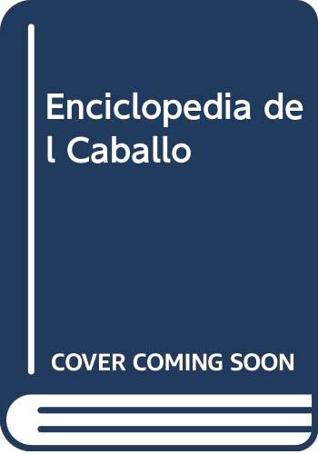 Enciclopedia del Caballo grand ouvrage de prestige sur l'art équestre et les races