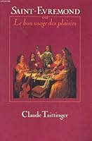 Saint-Evremond, ou, Le bon usage des plaisirs 2262007659 Book Cover