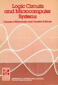 Hardcover Logic Circuits and Microcomputer Systems (McGraw-Hill series in electrical engineering. Electronics and electronic circuits) Book