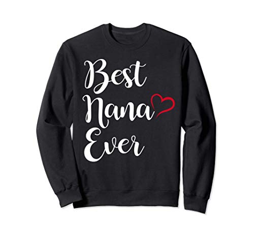 Best Nana Ever Sweatshirt