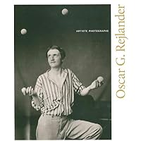 Oscar G. Rejlander. Artiste photographe