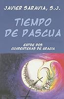Tiempo de Pascua: Entre DOS Cuarentenas de Gracia 0814641741 Book Cover