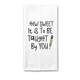 How Sweet It Is To Be Taught By You, Dish Towel, Kitchen Towel, Gift for Teacher, Teacher Waffle Towel, Thank You Teacher Gift, Teacher Gift Ideas