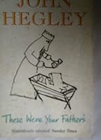 These Were Your Father's (Methuen Humour/poetry) 0749318961 Book Cover