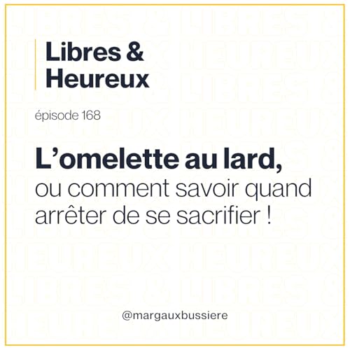 168 &ndash; Ce que l'omelette au lard nous apprend sur l'engagement et le sacrifice 🐔 🐷