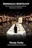 Bordeaux Bootcamp Second Edition: The Insider tasting Guide to Bordeaux Basics
