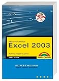  Excel 2003 Kompendium: Rechnen, analysieren, planen (Kompendium / Handbuch)