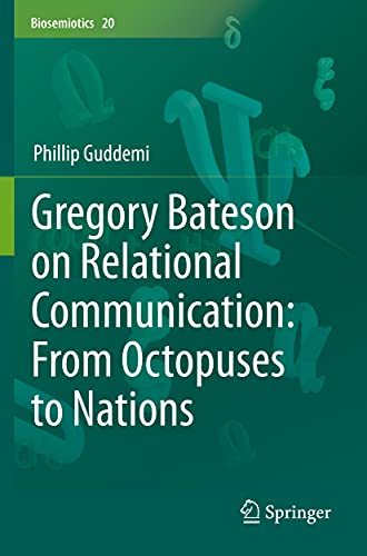 Gregory Bateson on Relational Communication: From Octopuses to Nations (Biosemiotics)