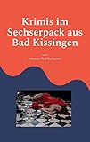 bad kissingen hotel  Krimis im Sechserpack aus Bad Kissingen: 6 Kurzkriminalfälle mit Bildern