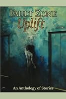 Fault Zone: Uplift 1937818896 Book Cover