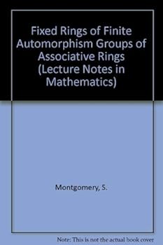 Paperback Fixed Rings of Finite Automorphism Groups of Associative Rings (Lecture Notes in Mathematics) Book
