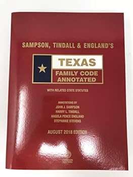Paperback Sampson, Tindall & England's Texas Family Code Annotated, August 2018 ed. (Texas Annotated Code Series) Book