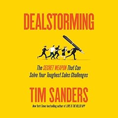 Dealstorming Audiobook By Tim Sanders cover art