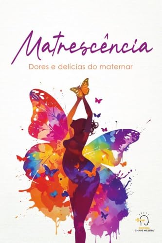 Matrescência: dores e delícias do maternar