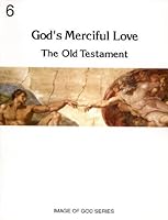 God's Merciful Love: The Old Testament 0898703360 Book Cover