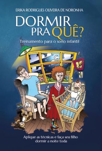 Dormir pra quê? Treinamento para o sono infantil