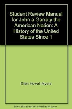 Paperback Student Review Manual for John a Garraty the American Nation: A History of the United States Since 1865 Book