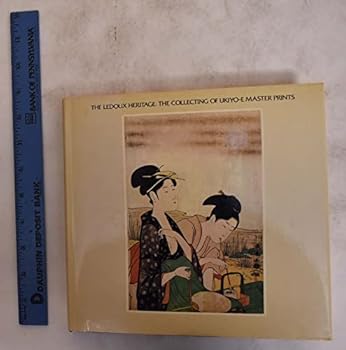 Paperback The Ledoux heritage: The collecting of Ukiyo-e master prints; [catalogue] Book