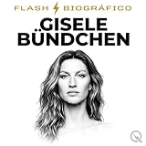 Gisele Bündchen - Flash Biográfico