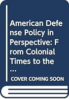 American Defense Policy in Perspective 0471652490 Book Cover