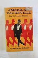 American Vaudeville: Its Life and Times B0007DJYX4 Book Cover
