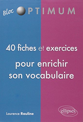 40 Fiches & Exercices pour Enrichir Son Vocabulaire Francais PDF
