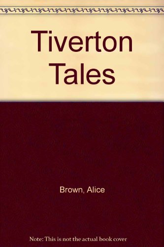 Tiverton Tales B000X6P3TY Book Cover