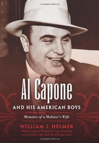 Al Capone and His American Boys: Memoirs of a Mobster's Wife
